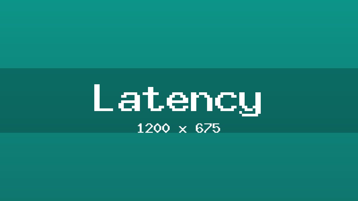 Latency placeholder image